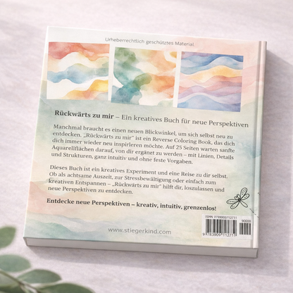 🎨 Rückwärts zu mir – Kreatives Reverse Coloring Book für neue Perspektiven Vol.2