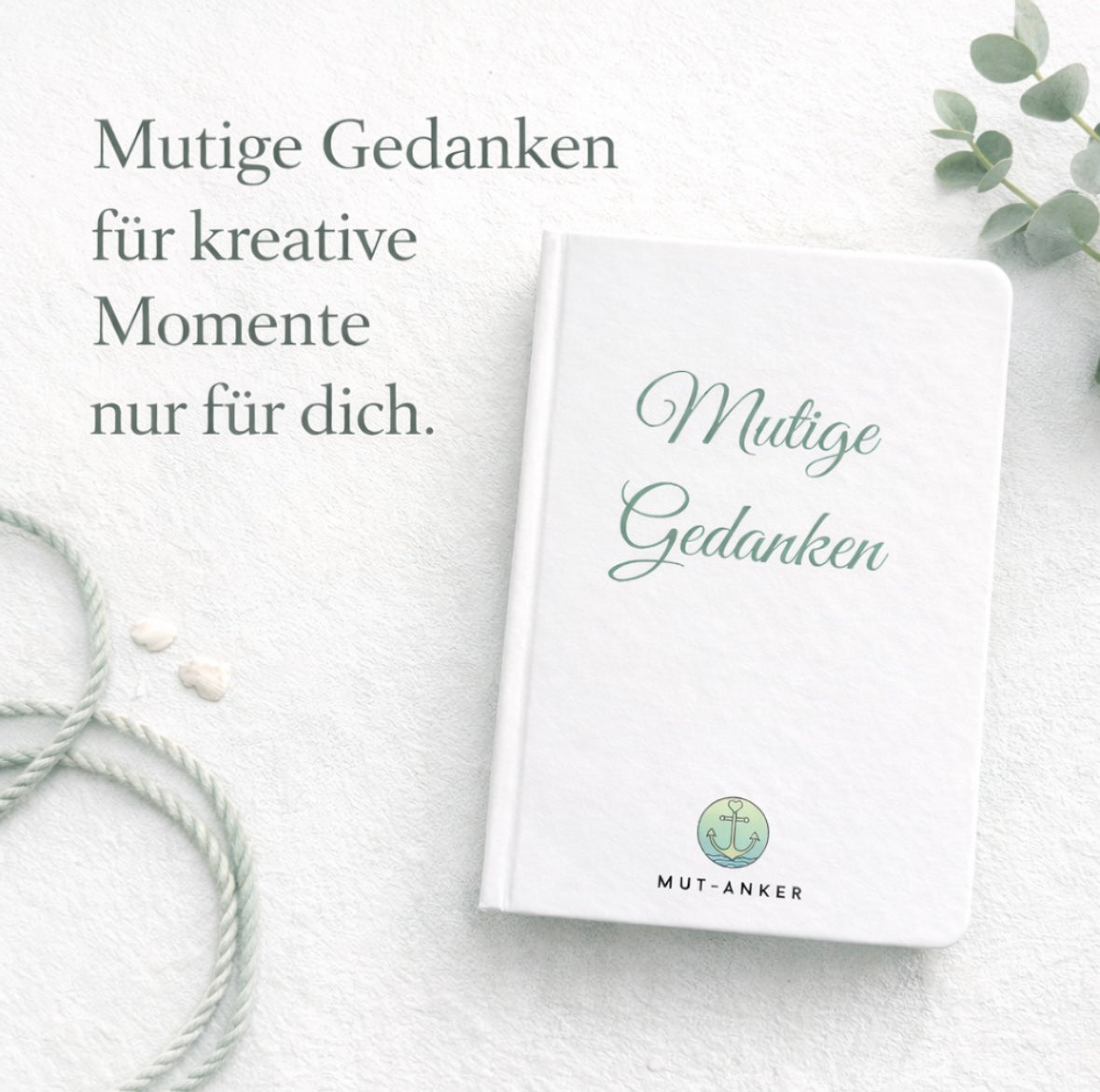 Mutige Gedanken – Dein Notizbuch für alles, was Raum braucht