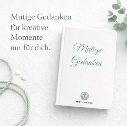 Mutige Gedanken – Dein Notizbuch für alles, was Raum braucht